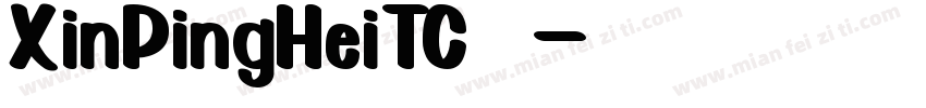 XinPingHeiTC 为字体转换